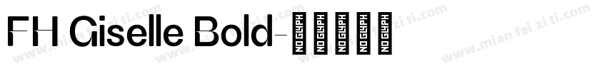 FH Giselle Bold字体转换